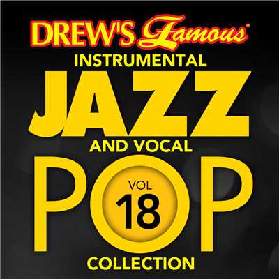 Drew's Famous Instrumental Jazz And Vocal Pop Collection (Vol. 18)/The Hit Crew