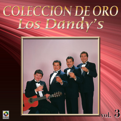 Coleccion De Oro, Vol. 3/Los Dandy's