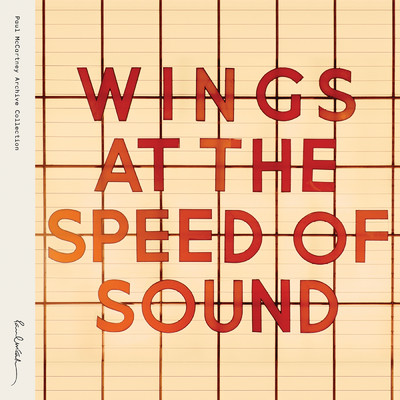 Wings At The Speed Of Sound (Archive Collection)/ポール・マッカートニー&ウイングス