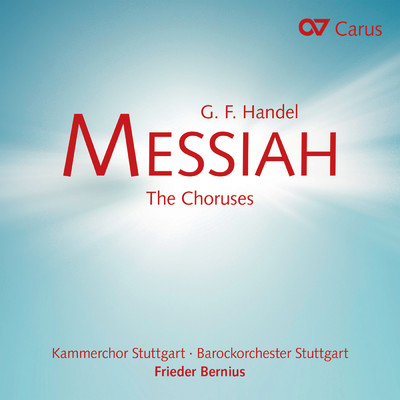 Messiah. The Choruses/シュトットガルト室内合唱団／Barockorchester Stuttgart／フリーダー・ベルニウス