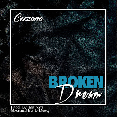 Broken Dream/Ceezona