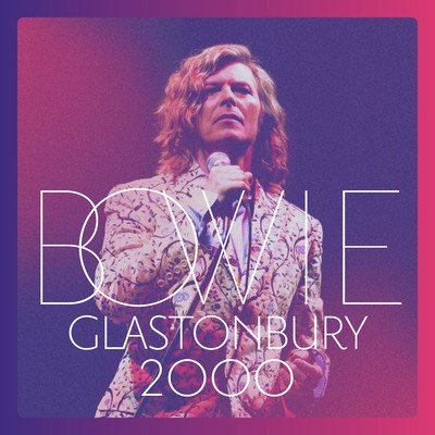 アルバム/Glastonbury 2000 (Live)/David Bowie