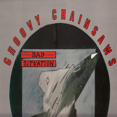Bad Situation/The Groovy Chainsaws