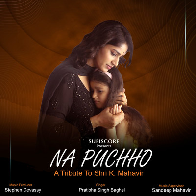 Na Puchho (A Tribute to Shri K. Mahavir)/Pratibha Singh Baghel