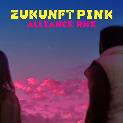 Zukunft Pink - ALLIANCE REMIX (feat. Focalistic, Kwam.E, ALBI X, Willy Will, Awa Khiwe, BENSH, Inez)/Peter Fox