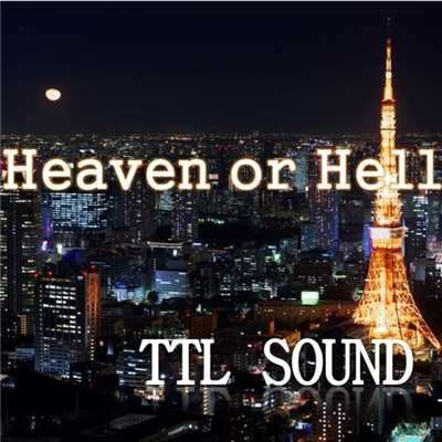 シングル/Heaven or Hell/TTL SOUND