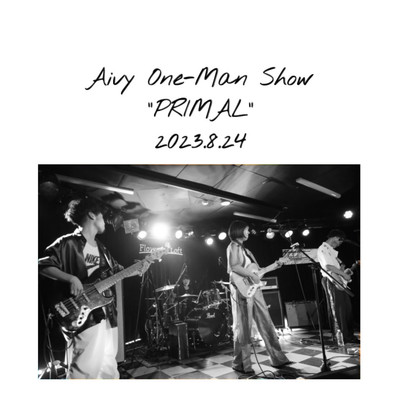 Aivy One-Man Show PRIMAL 2023.8.24(LIVE ver.)/Aivy