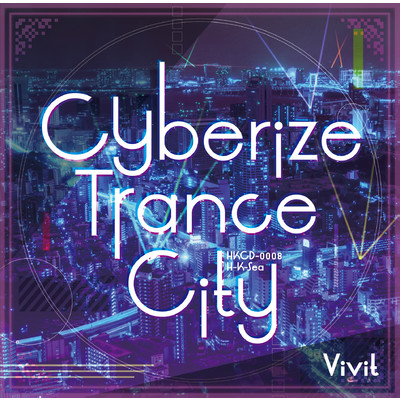 アルバム/Cyberize Trance City/Vivit