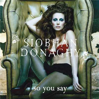 So You Say/Siobhan Donaghy