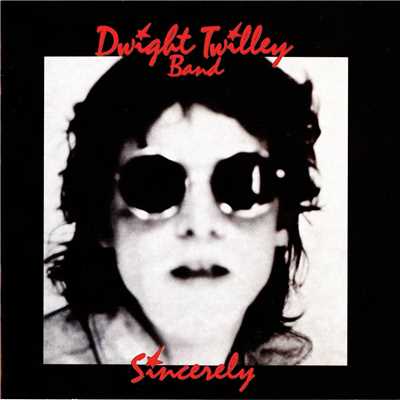 Sincerely/Dwight Twilley Band