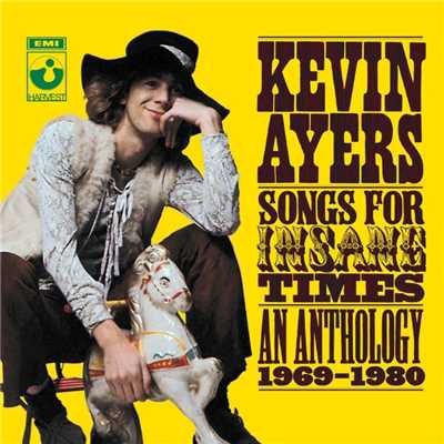 Songs For Insane Times: Anthology 1969-1980/Kevin Ayers