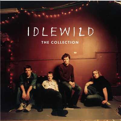 アルバム/Idlewild - The Collection/Idlewild