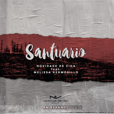 シングル/Santuario feat.Melissa Hermosillo/Novidade de Vida Music