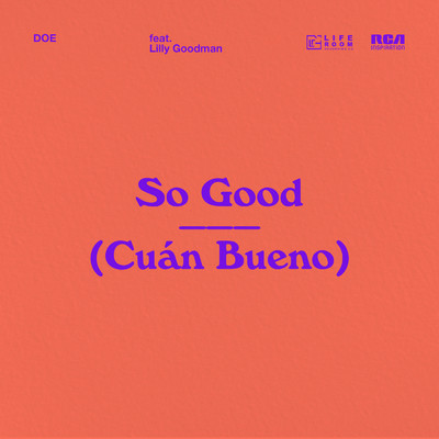 So Good (Cuan Bueno) feat.Lilly Goodman/DOE
