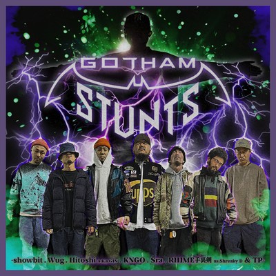 GOTHAM STUNTS (feat. KNGO, Hitoshi a.k.a GIN, Sra, showbit, Wug & TP)/RHIME手裏剣 as.Shreaky D