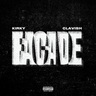 Facade (Explicit)/Kirky／Clavish