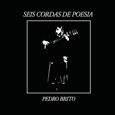 Seis Cordas De Poesia/Pedro Brito