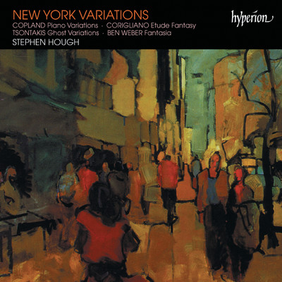 New York Variations - Piano Works by Copland, Corigliano, Tsontakis & Ben Weber/スティーヴン・ハフ