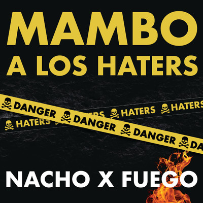 Mambo A Los Haters/ナッチョ／Fuego