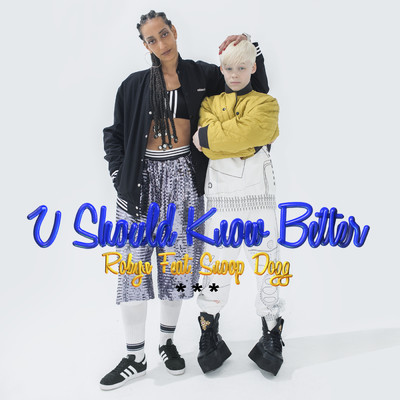 U Should Know Better (Explicit) (featuring Snoop Dogg)/ロビン