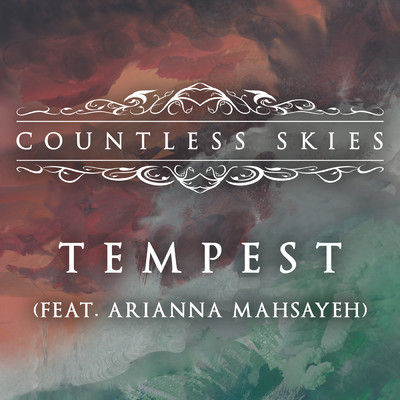 シングル/Tempest (featuring Arianna Mahsayeh)/Countless Skies
