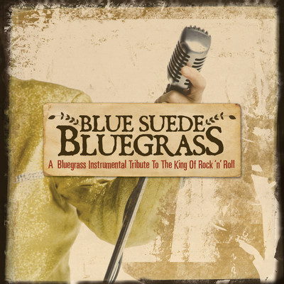 アルバム/Blue Suede Bluegrass: A Bluegrass Instrumental Tribute To The King Of Rock 'N' Roll/クレイグ・ダンカン