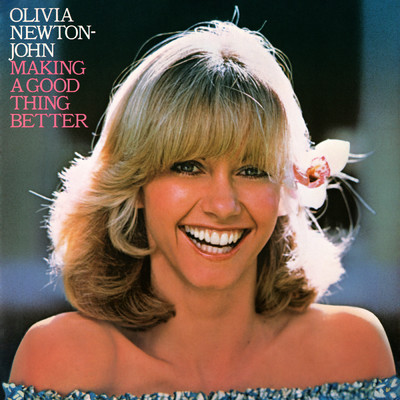 アルバム/Making A Good Thing Better/Olivia Newton-John