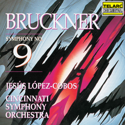 Bruckner: Symphony No. 9 in D Minor, WAB 109/ヘスス・ロペス=コボス／シンシナティ交響楽団