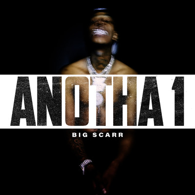 Anotha 1/Big Scarr