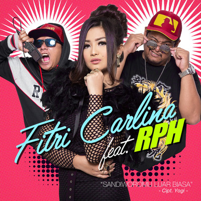 シングル/Sandiworomu Luar Biasa (feat. RPH)/Fitri Carlina