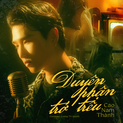 アルバム/Duyen Phan Tro Treu/Cao Nam Thanh