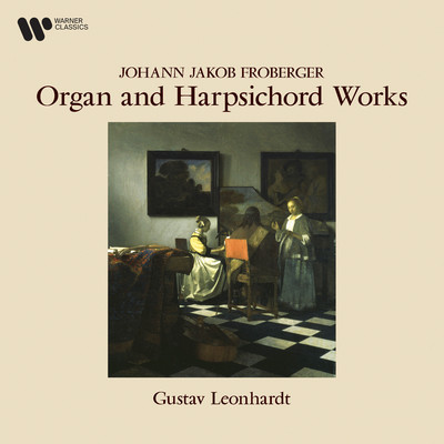 アルバム/Froberger: Organ and Harpsichord Works/Gustav Leonhardt