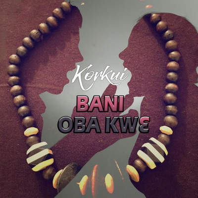 シングル/Bani Oba Kwe/Korkui