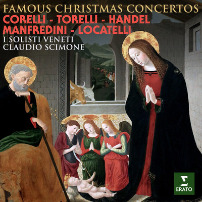 Corelli, Torelli, Handel, Manfredini & Locatelli: Famous Christmas Concertos/Claudio Scimone