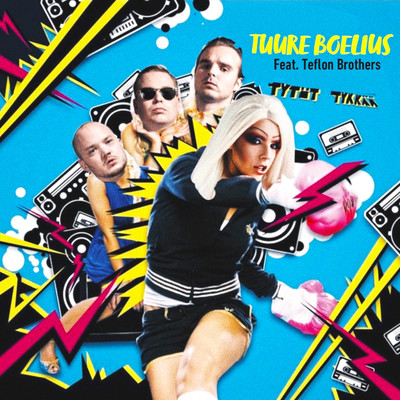 TYTOT TYKKAA (feat. Teflon Brothers)/Tuure Boelius