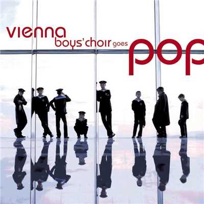 Vienna Boys' Choir goes Pop/Wiener Sangerknaben