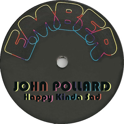 Happy Kinda Sad/John Pollard