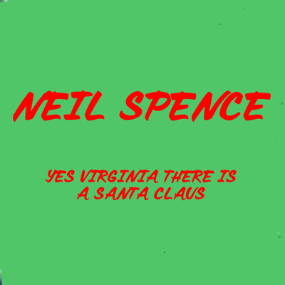 アルバム/Yes Virginia There Is A Santa Claus/Neil Spence