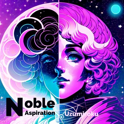 シングル/Noble Aspiration/うずみろく