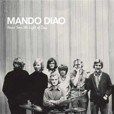 シングル/Never Seen the Light of Day (Radio Edit)/Mando Diao