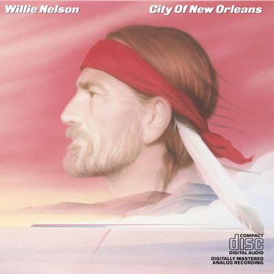City Of New Orleans/Willie Nelson