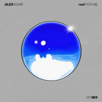 Real For Me (VIP Mix)/Alex Adair