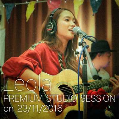 アルバム/PREMIUM STUDIO SESSION on 23／11／2016/Leola