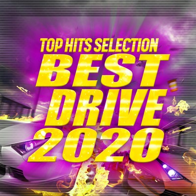 アルバム/BEST DRIVE 2020 - テンションが上がるヒット曲セレクト -/PARTY SOUND