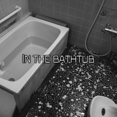 In the bathtub(Remastered 2024)/Makoto