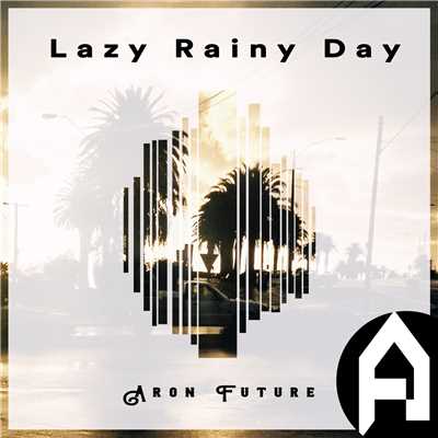 Lazy Rainy Day/Aron Future