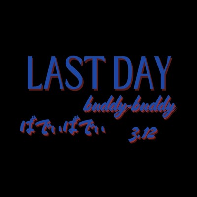 シングル/LAST DAY (feat. sean & daisuke)/Buddy-Buddy