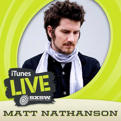 アルバム/iTunes Live: SXSW EP/マット・ネイサンソン