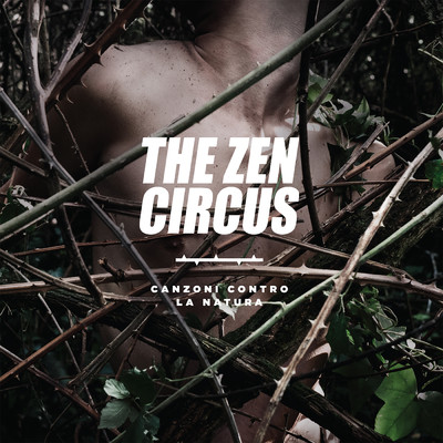 Canzoni Contro La Natura/The Zen Circus