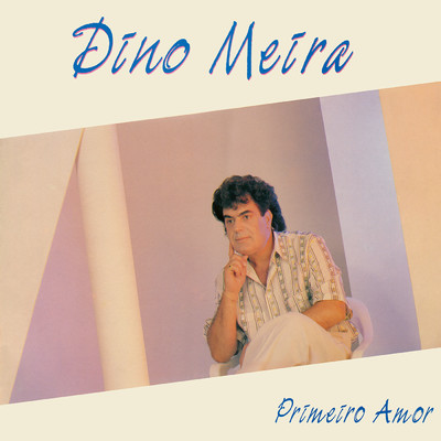 アルバム/Primeiro Amor/Dino Meira